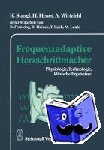 Stangl, K., Wirtzfeld, A., Heuer, H. - Frequenzadaptive Herzschrittmacher - Physiologie, Technologie, klinische Ergebnisse