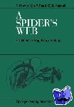 Peter N. Witt, Charles F. Reed, David B. Peakall - A Spider's Web - Problems in Regulatory Biology