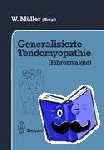  - Generalisierte Tendomyopathie (Fibromyalgie) - Vorträge anläßlich des Symposions über Generalisierte Tendomyopathie (Fibromyalgie) 27.¿30. Juni 1990 in Bad Säckingen (D)/Rheinfelden (CH)