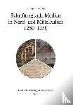  - Schrifttragende Medien in Nord- und Mittelitalien 1250-1350