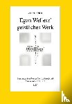 Feilen, Andreas - Egon Wellesz' geistliches Werk