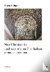 Knöppler, Thomas - Wer Christus ist und was wir an ihm haben