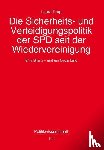 Krug, Laura - Die Sicherheits- und Verteidigungspolitik der SPD seit der Wiedervereinigung