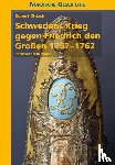 Oldach, Robert - Schwedens Krieg gegen Friedrich den Großen 1757-1762