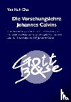 Cho, Yun Kuk - Die Vorsehungslehre Johannes Calvins