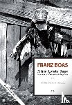  - Franz Boas - Kultur, Sprache, Rasse