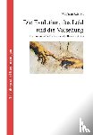 Reichelt, Wolfgang - Die Evolution, das Leid und die Vorsehung