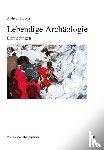 Lippert, Andreas - Lebendige Archäologie