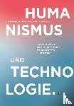  - Humanismus und Technologie