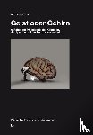 Kurthen, Martin - Geist oder Gehirn