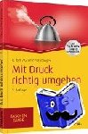 John, Friedel, Peters-Kühlinger, Gabriele - Mit Druck richtig umgehen