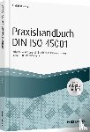 Weigl, Christian - Praxishandbuch DIN ISO 45001 - inkl. Arbeitshilfen online
