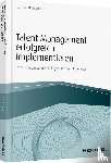 Bittlingmaier, Torsten - Talent Management erfolgreich implementieren