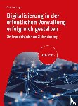 Henning, Petra - Digitalisierung in der öffentlichen Verwaltung erfolgreich gestalten