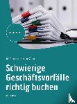 Thomsen, Iris, Zöllner, Nikolaus - Schwierige Geschäftsvorfälle richtig buchen