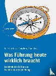  - Was Führung heute wirklich braucht