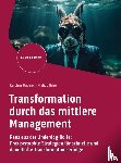 Haderer, Karoline, Hilse, Philipp - Transformation durch das mittlere Management