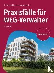 Füllbeck, Massimo, Fuhrländer, Cathrin - Praxisfälle für WEG-Verwalter