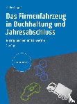 Markgraf, Kristin - Das Firmenfahrzeug in Buchhaltung und Jahresabschluss