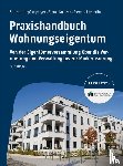 Stürzer, Rudolf, Hopfensperger, Georg, Sterns-Kolbeck, Melanie, Sterns, Detlef - Praxishandbuch Wohnungseigentum