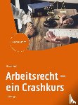 Ringel, Uwe - Arbeitsrecht - ein Crashkurs