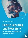 Erpenbeck, John, Sauter, Werner - Future Learning und New Work