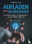 Oberhofer, Johannes - Aufladen statt ausbrennen
