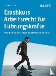 Christ, Alexander - Crashkurs Arbeitsrecht für Führungskräfte