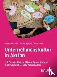 Calaminus, Jessica, Graf-Detert, Barbara, Detert, Ralph - Unternehmenskultur in Aktion - Mit Partizipation und klaren Grundsätzen zu einer wertschöpfenden Arbeitskultur