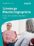 Hölzl, Franz, Raslan, Nadja - Schwierige Mitarbeitergespräche