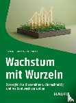 Sommer, Juergen L., Gondlach, Kai - Wachstum mit Wurzeln