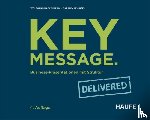 Hackenberg, Wolfgang, Leminsky, Carsten, Schulz-Wolfgramm, Eibo - Key Message. Delivered