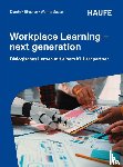 Birgelen, Dominik, Sauter, Werner - Workplace Learning - next generation