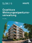 Schnabel, Peter-Dietmar, Batke-Spitzer, Brigitte - Crashkurs Wohnungseigentumsverwaltung