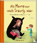 Möbest, Anja - Als Mama nur noch traurig war