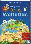 Langen, Annette - Der große Felix-Weltatlas