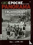 - GEO Epoche PANORAMA Trümmerzeit und Wiederaufbau