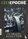  - GEO Epoche Kollektion 07/2017 - Die industrielle Revolution
