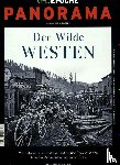 Schaper, Michael - GEO Epoche PANORAMA 13/2018. Der wilde Westen