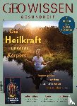  - GEO Wissen Gesundheit 10/19 - Die Heilkraft unseres Körpers
