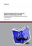 Streng, Olga - Bilanzierung latenter Steuern nach dem BilMoG in Annäherung an die IFRS - Die Bilanzierungspraxis mittelständischer Unternehmen in Deutschland