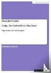 Prechtel, Alexander - Indigo. Der Farbstoff der Blue Jeans