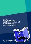 Bemmann, Anders - Die Behandlung Des Emissionshandels in Der Handels- Und Steuerbilanz - Eine Analyse Der Idw- Und Bmf-Methoden Sowie Die Entwicklung Eines Alternativvorschlags Zur Bilanzierung Von Unentgeltlich Erworbenen Emissionsberechtigungen