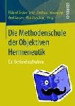  - Die Methodenschule der Objektiven Hermeneutik - Eine Bestandsaufnahme