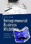 Rusnjak, Andreas - Entrepreneurial Business Modeling - Definitionen - Vorgehensmodell - Framework - Werkzeuge - Perspektiven