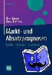  - Markt- und Absatzprognosen - Modelle - Methoden - Anwendung