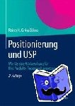 Großklaus, Rainer H. G. - Positionierung und USP - Wie Sie eine Alleinstellung für Ihre Produkte finden und umsetzen
