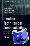  - Handbuch Techniken der Kommunikation - Grundlagen ¿ Innovative Ansätze ¿ Praktische Umsetzungen