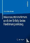 Beck, Timo Raffael - Inkassounternehmen und der Erfolg beim Forderungseinzug