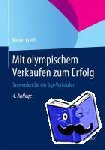 Frieß, Rainer - Mit olympischem Verkaufen zum Erfolg - So werden Sie ein Top-Verkäufer